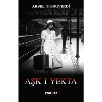 Aşk-ı Yekta - Aksel Tanrıverdi