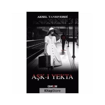 Aşk-ı Yekta - Aksel Tanrıverdi