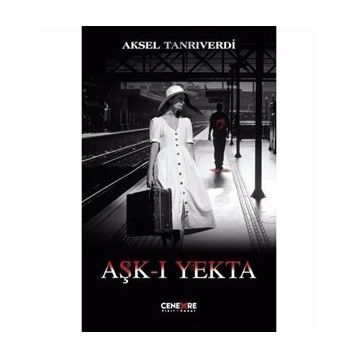 Aşk-ı Yekta - Aksel Tanrıverdi
