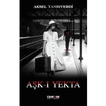 Aşk-ı Yekta - Aksel Tanrıverdi