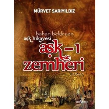 AŞK-I ZEMHERI - MÜRVET SARIYILDIZ