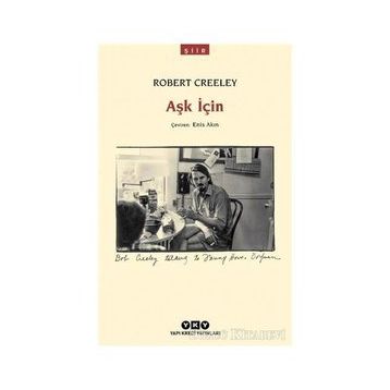 Aşk İçin - Robert Creeley