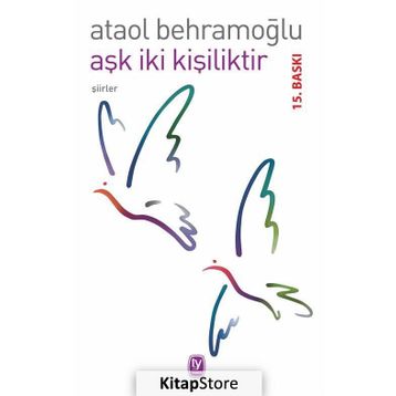 AŞK İKİ KİŞİLİKTİR - ATAOL BEHRAMOĞLU