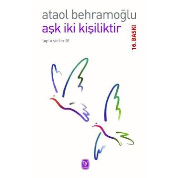 AŞK İKİ KİŞİLİKTİR - ATAOL BEHRAMOĞLU