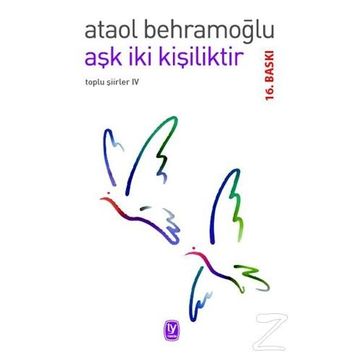AŞK İKİ KİŞİLİKTİR - ATAOL BEHRAMOĞLU