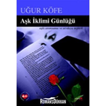 AŞK İKLİMİ GÜNLÜĞÜ - UĞUR KÖFE
