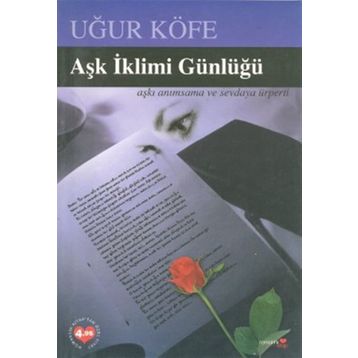AŞK İKLİMİ GÜNLÜĞÜ - UĞUR KÖFE