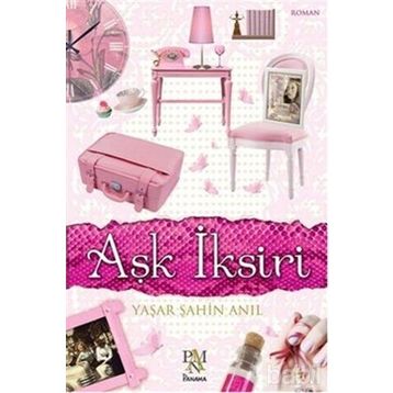 AŞK İKSIRI - YAŞAR ŞAHIN ANIL