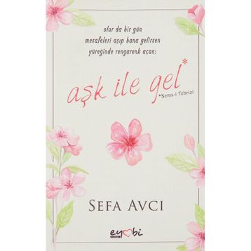 Aşk İle Gel - Sefa Avcı