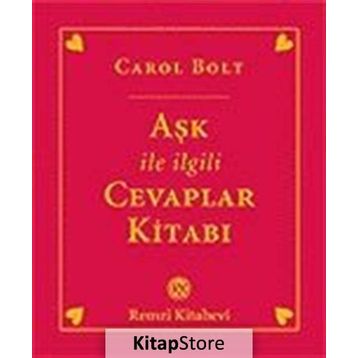 Aşk İle İlgili Cevaplar Kitabı - Carol Bolt