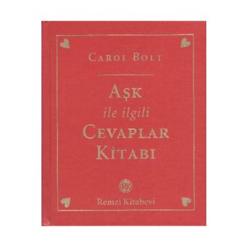 Aşk İle İlgili Cevaplar Kitabı - Carol Bolt