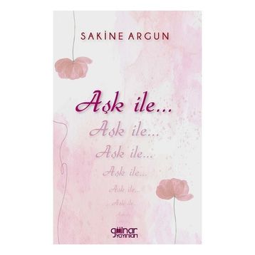 Aşk ile - Sakine Argun