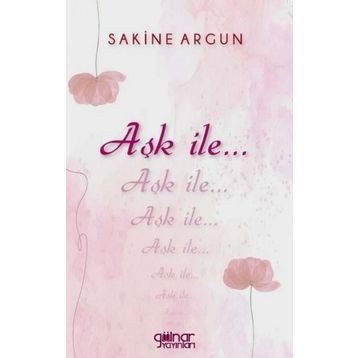 Aşk ile - Sakine Argun