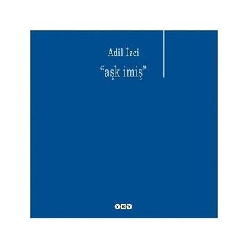 AŞK İMİŞ - ADIL İZCİ