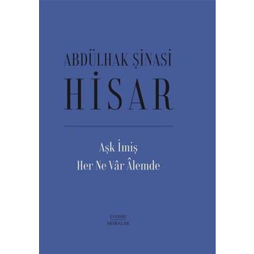 Aşk İmiş Her Ne Var Alemde - Abdülhak Şinasi Hisar