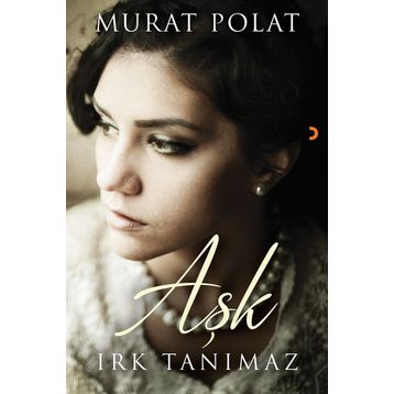 Aşk Irk Tanımaz - Murat Polat