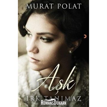 Aşk Irk Tanımaz - Murat Polat
