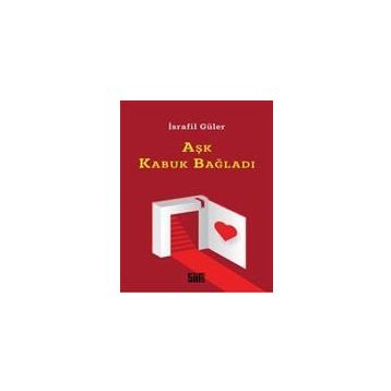 Aşk Kabuk Bağladı - İsrafil Güler
