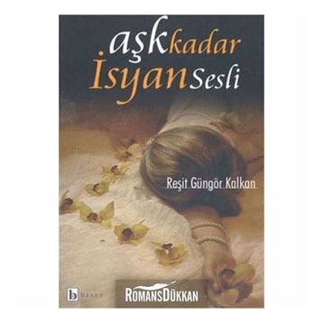 AŞK KADAR İSYAN SESLI - REŞİT GÜNGÖR KALKAN