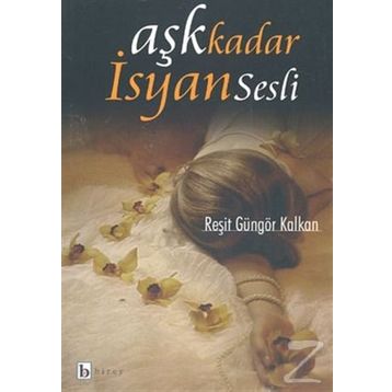 AŞK KADAR İSYAN SESLI - REŞİT GÜNGÖR KALKAN