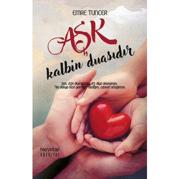 Aşk Kalbin Duasıdır - Emre Tuncer