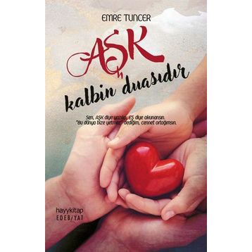 Aşk Kalbin Duasıdır - Emre Tuncer