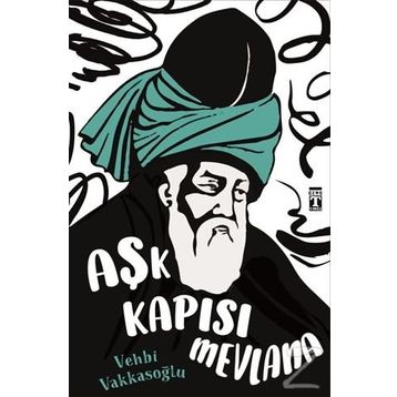 Aşk Kapısı Mevlana - Vehbi Vakkasoğlu