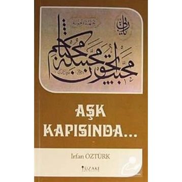 AŞK KAPISINDA - İRFAN ÖZTÜRK