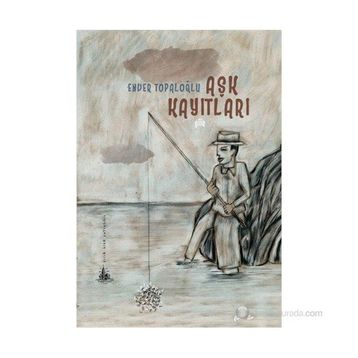 AŞK KAYITLARI - ENVER TOPALOĞLU