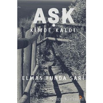 Aşk Kimde Kaldı? - Elmas Funda Sarı