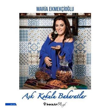 Aşk Kokulu Baharatlar - Maria Ekmekçioğlu
