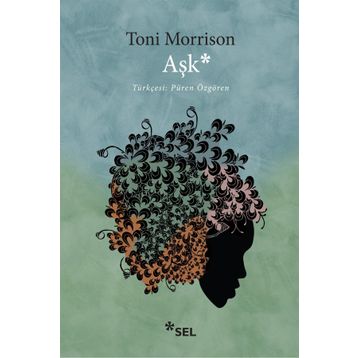 AŞK (LOVE) - TONI MORRISON