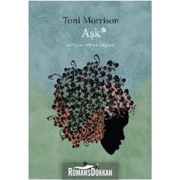AŞK (LOVE) - TONI MORRISON