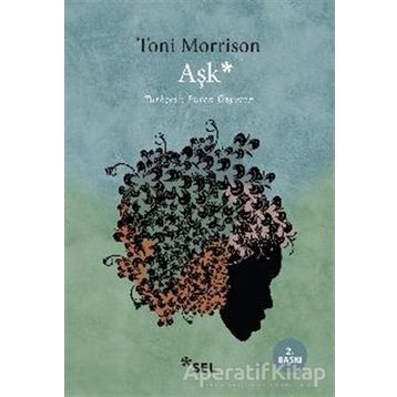 AŞK (LOVE) - TONI MORRISON