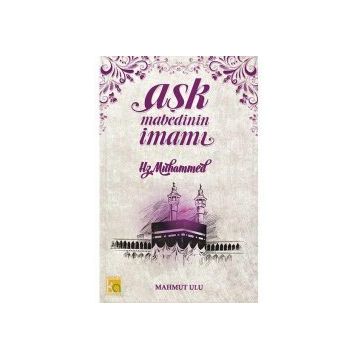 Aşk Mabedinin İmamı - Mahmut Ulu