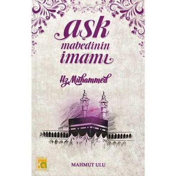 Aşk Mabedinin İmamı - Mahmut Ulu