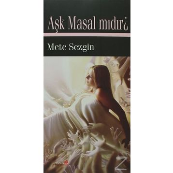 AŞK MASAL MIDIR? - METE SEZGIN