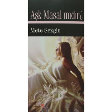 AŞK MASAL MIDIR? - METE SEZGIN