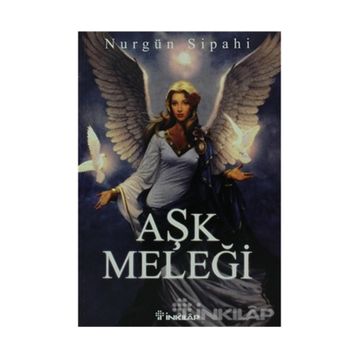 AŞK MELEĞI - NURGÜN SIPAHI
