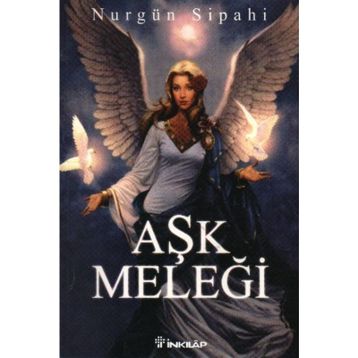 AŞK MELEĞI - NURGÜN SIPAHI