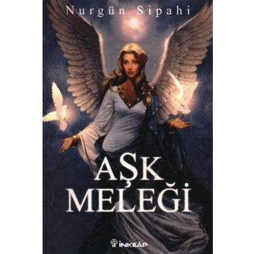 AŞK MELEĞI - NURGÜN SIPAHI