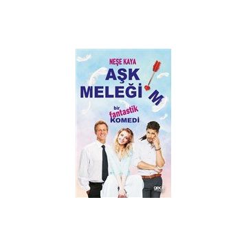 Aşk Meleğim Neşe Kaya