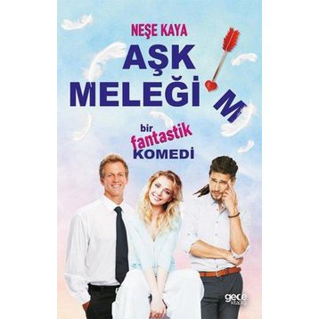 Aşk Meleğim Neşe Kaya