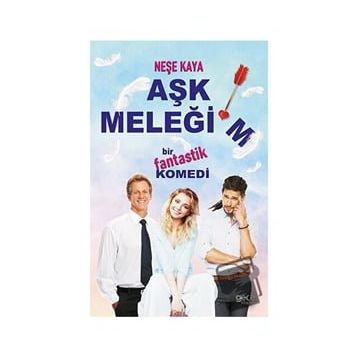 Aşk Meleğim Neşe Kaya