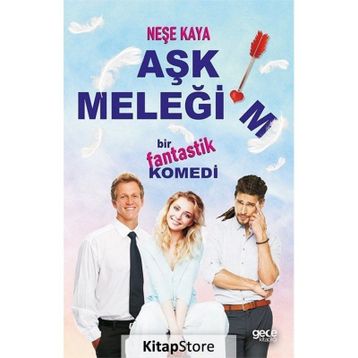 Aşk Meleğim Neşe Kaya