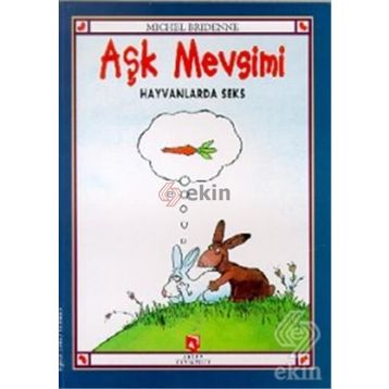 Aşk Mevsimi Hayvanlarda Seks - Michel Bridenne