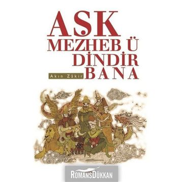 Aşk Mezheb-ü Dindir Bana - Akın Zakir
