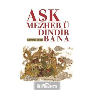 Aşk Mezheb-ü Dindir Bana - Akın Zakir