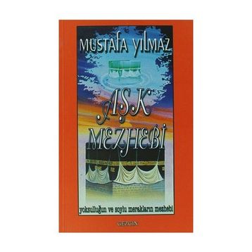 Aşk Mezhebi - Mustafa Yılmaz