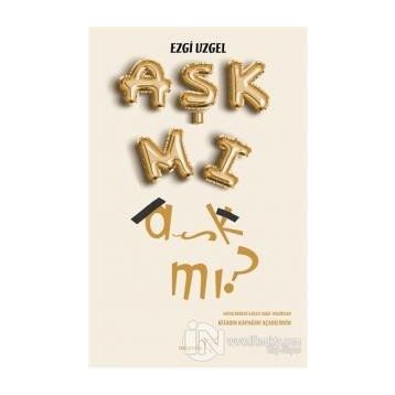 Aşk Mı Aşk Mı?-Ezgi Uzgel